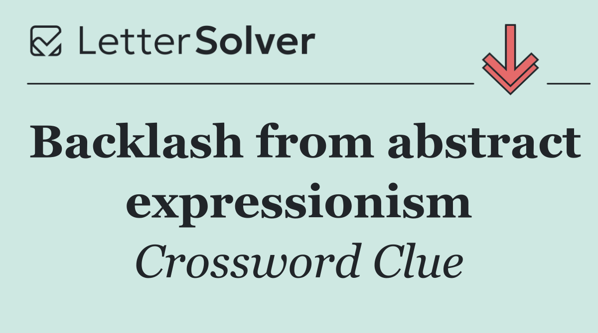 Backlash from abstract expressionism