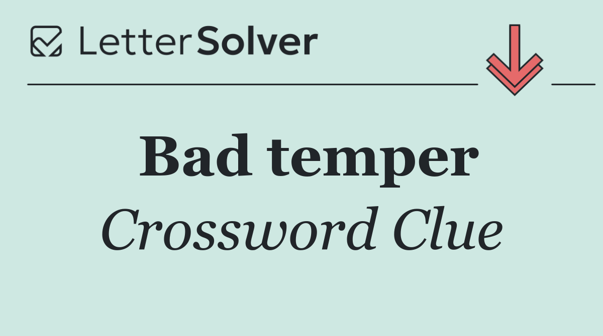 Bad temper