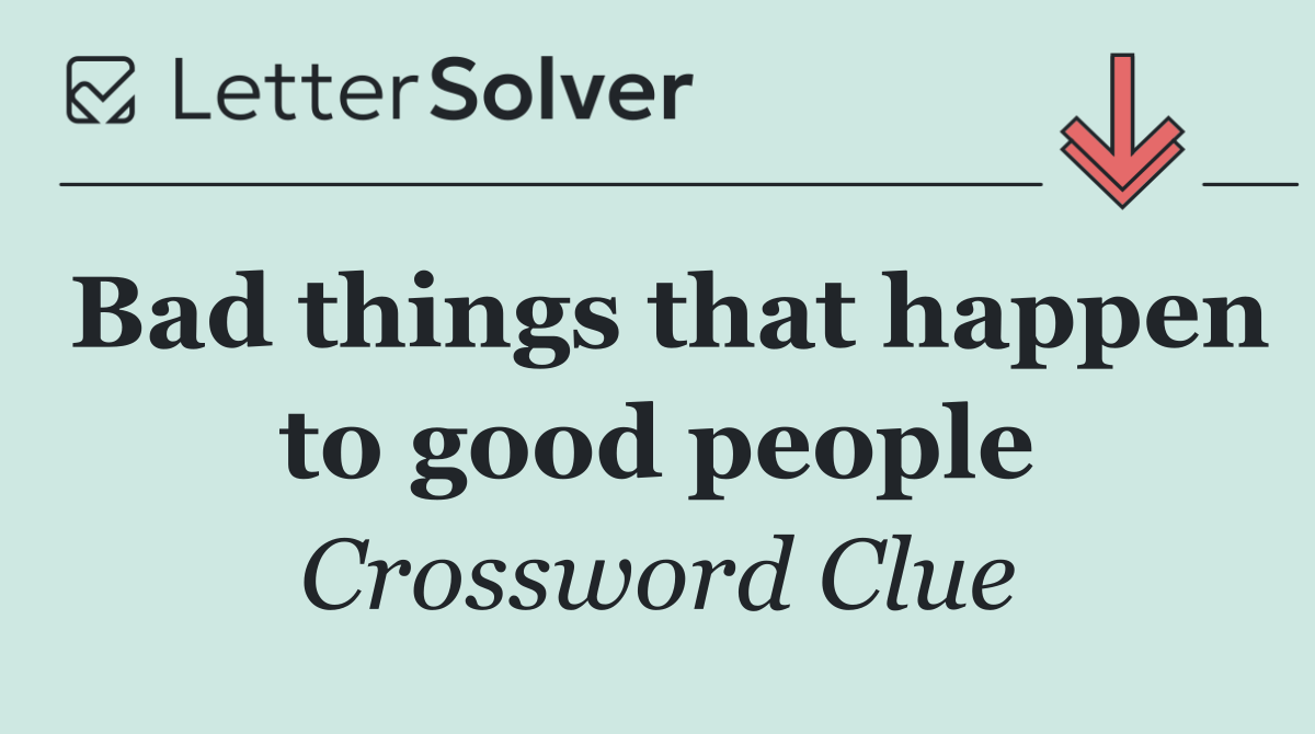 Bad things that happen to good people