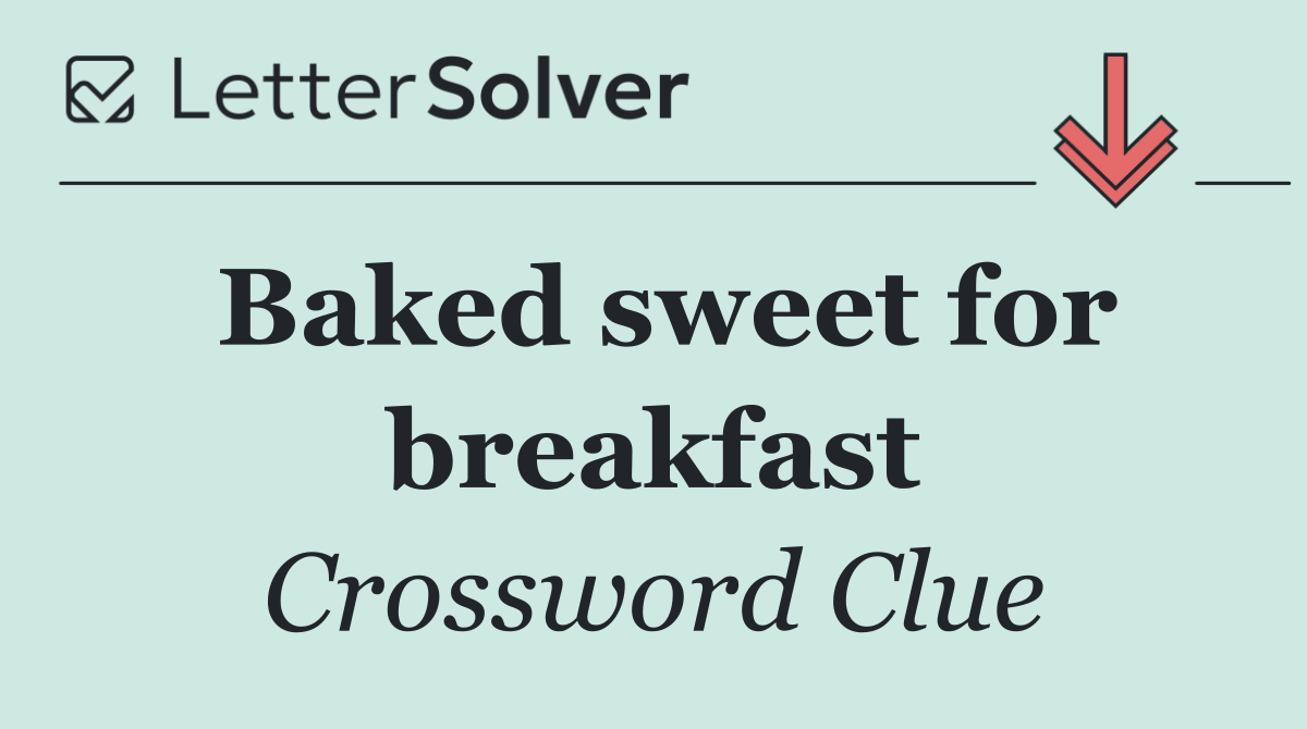 Baked sweet for breakfast