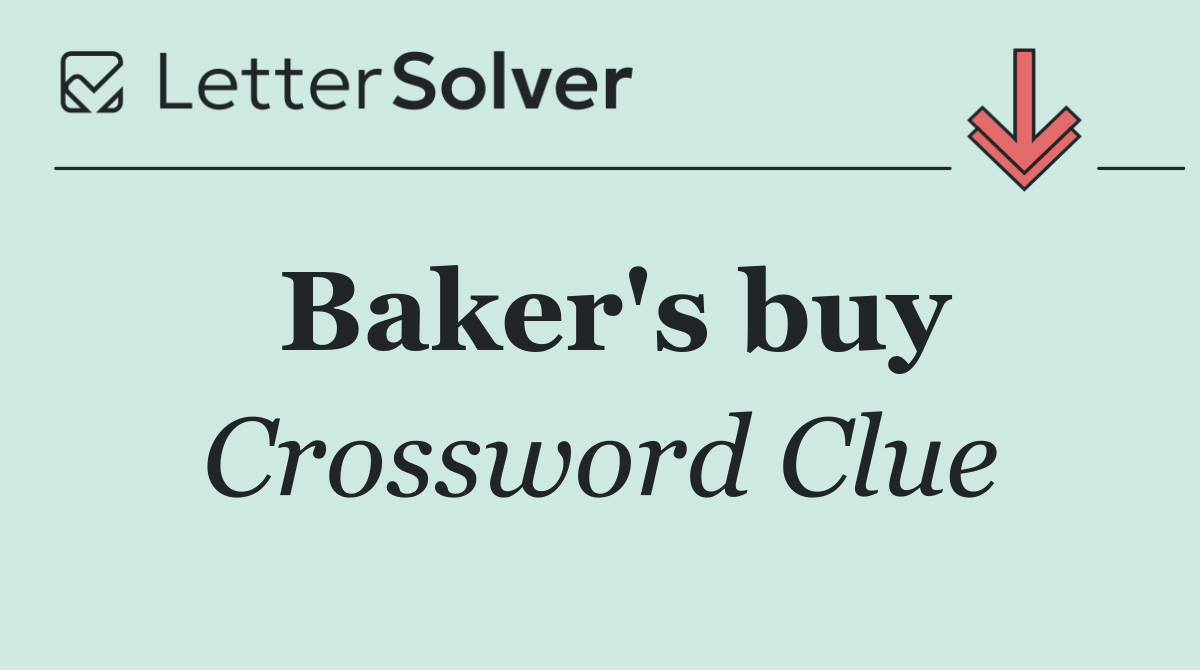 Baker's buy