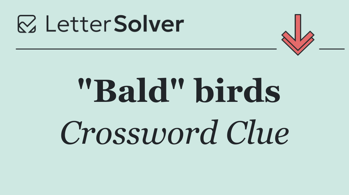 "Bald" birds