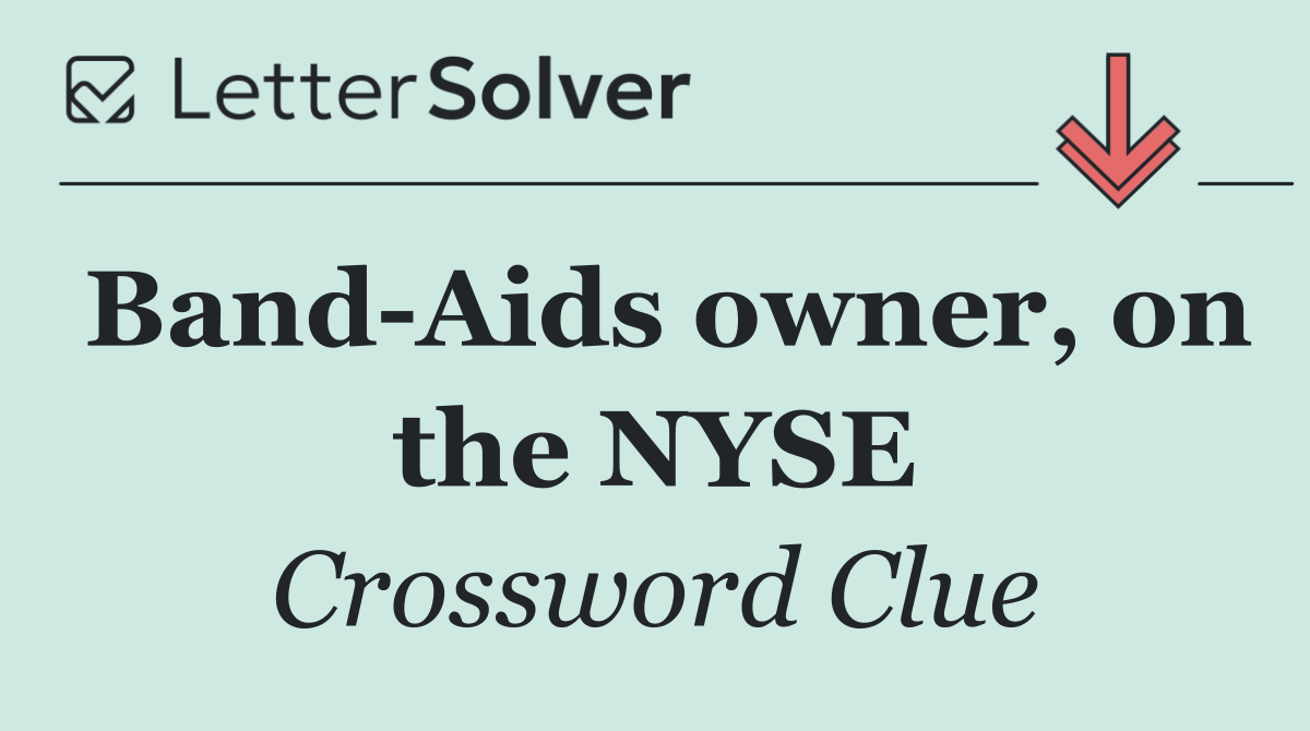 Band Aids owner, on the NYSE