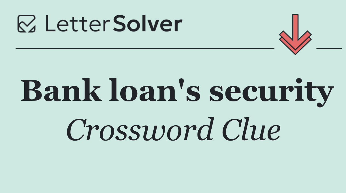 Bank loan's security