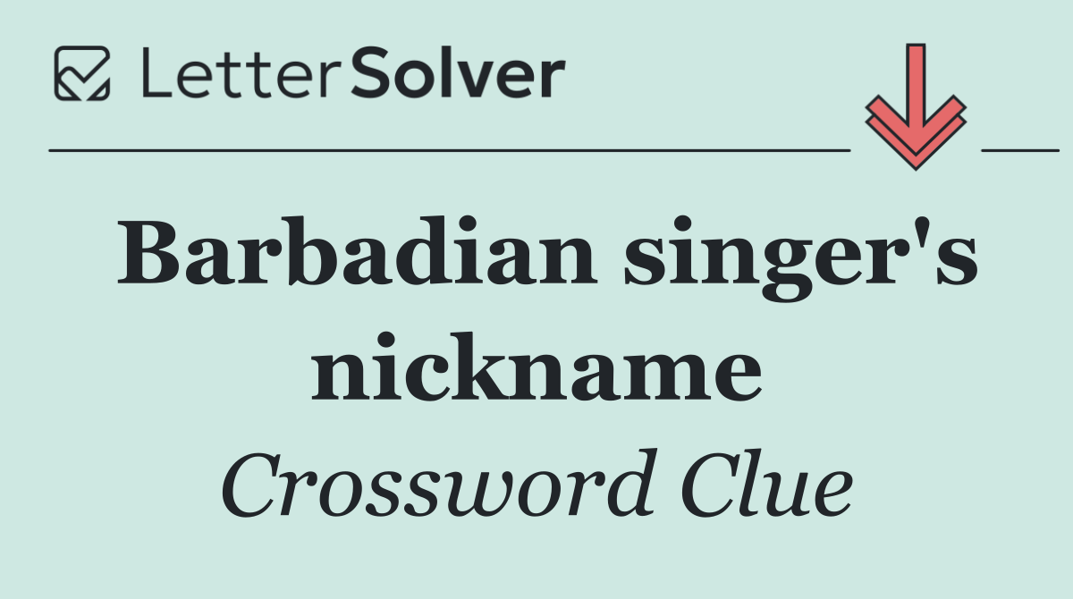 Barbadian singer's nickname