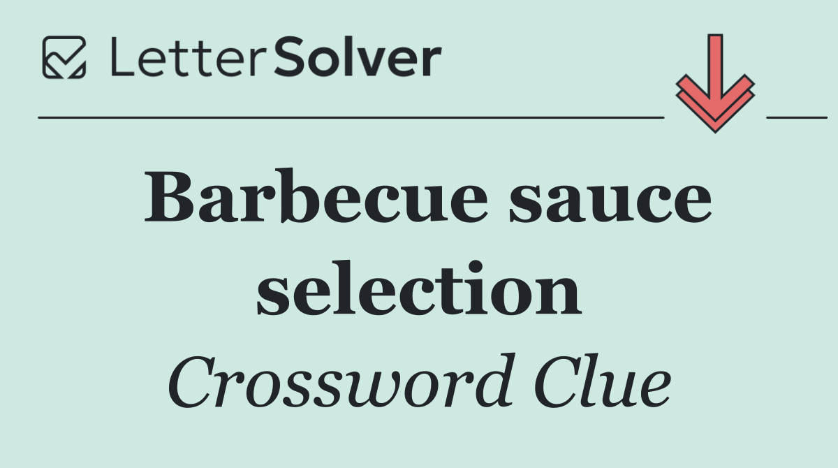 Barbecue sauce selection