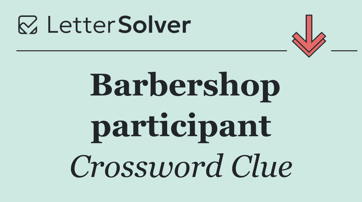 Barbershop participant