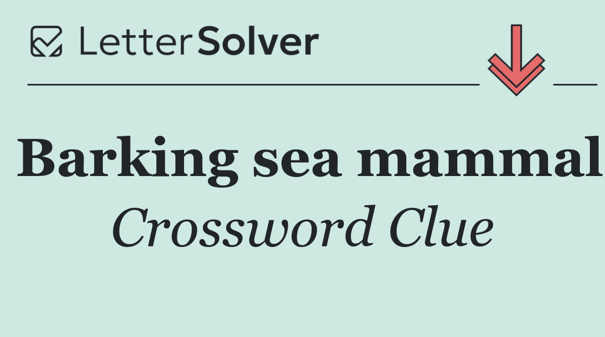 Barking sea mammal