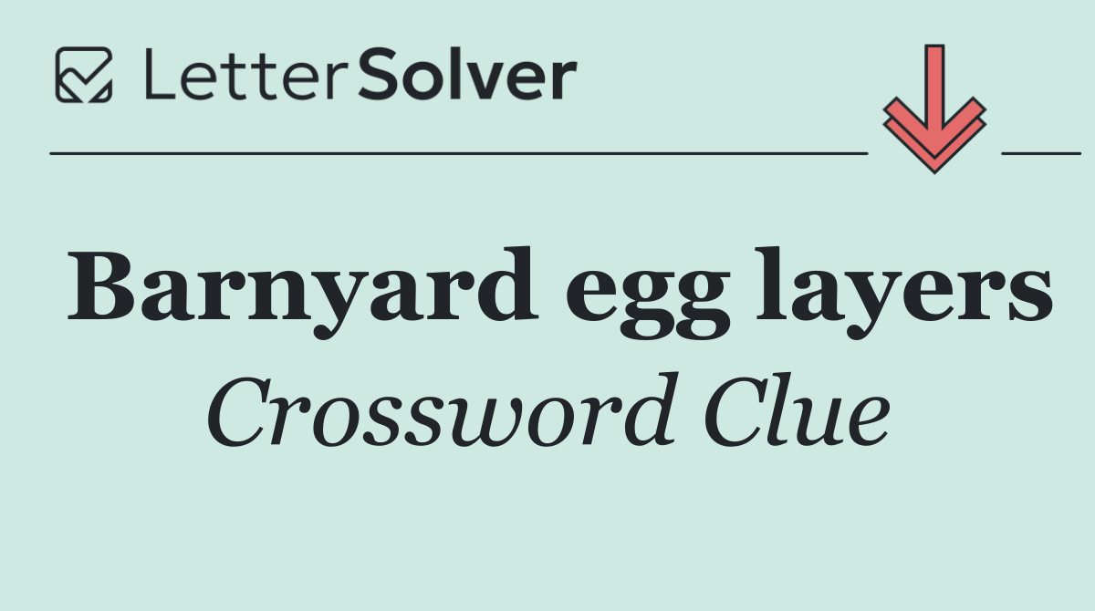 Barnyard egg layers