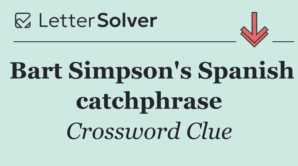 Bart Simpson's Spanish catchphrase