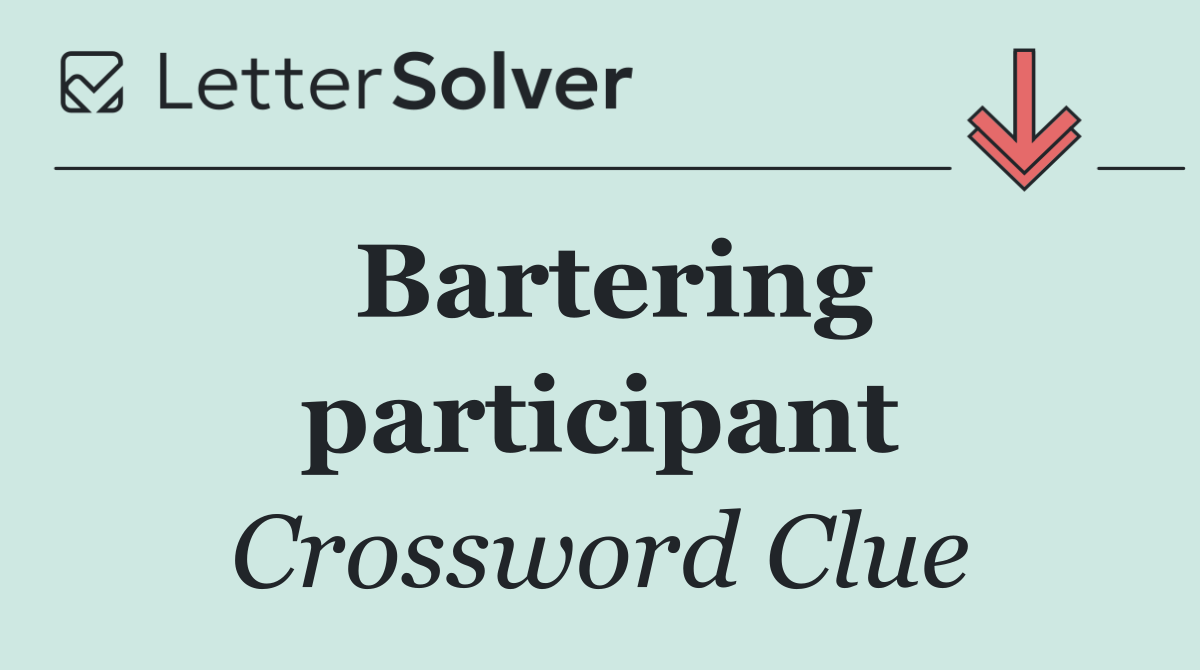 Bartering participant