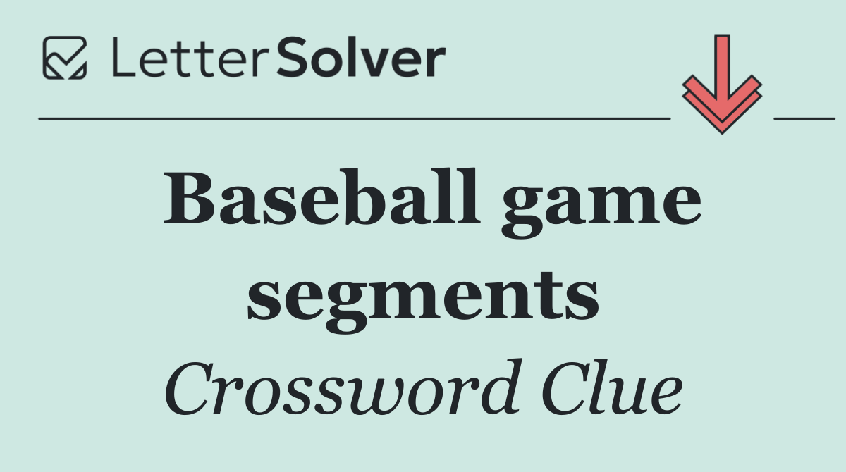 Baseball game segments