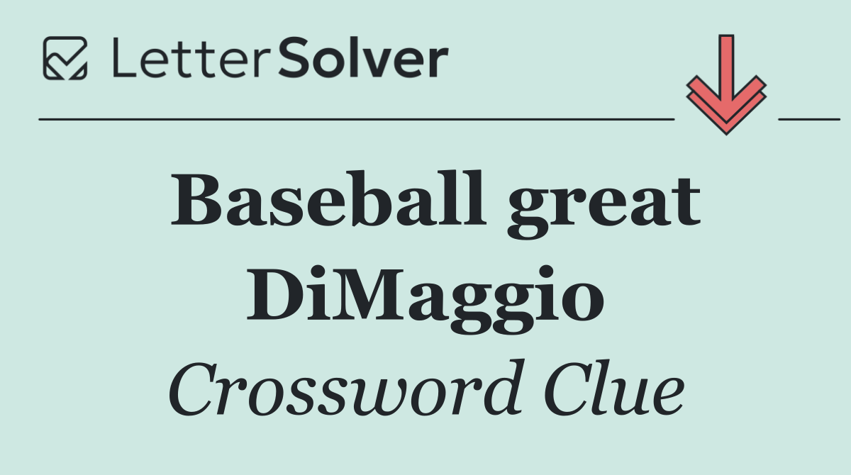 Baseball great DiMaggio