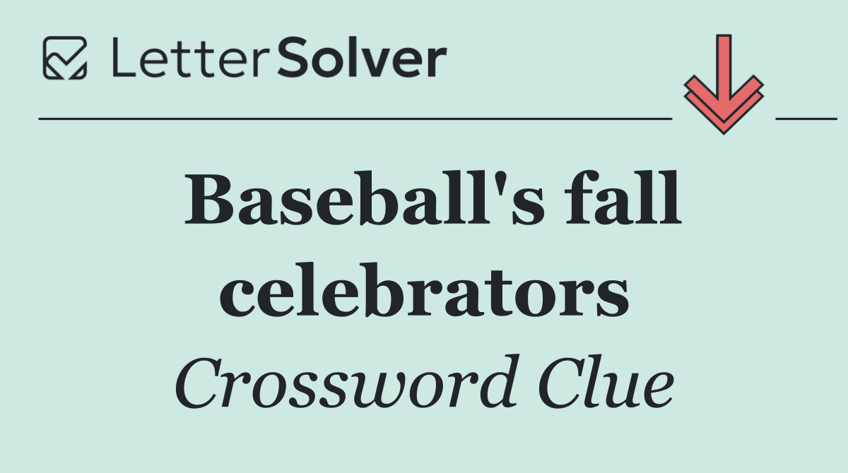 Baseball's fall celebrators