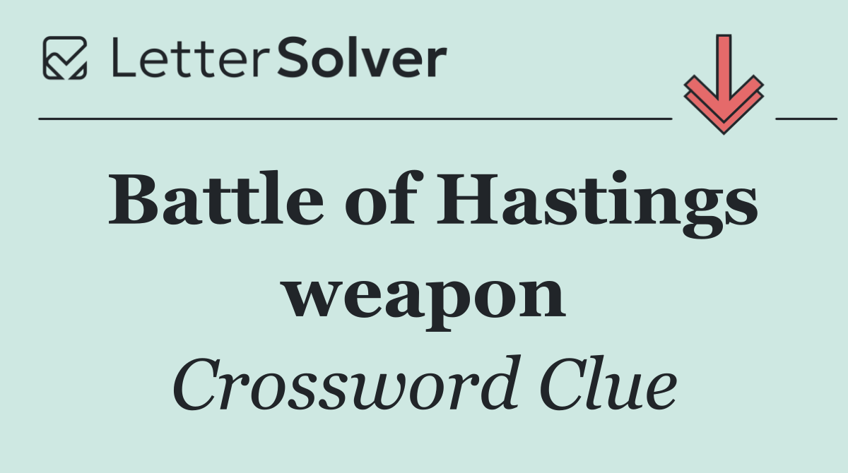 Battle of Hastings weapon