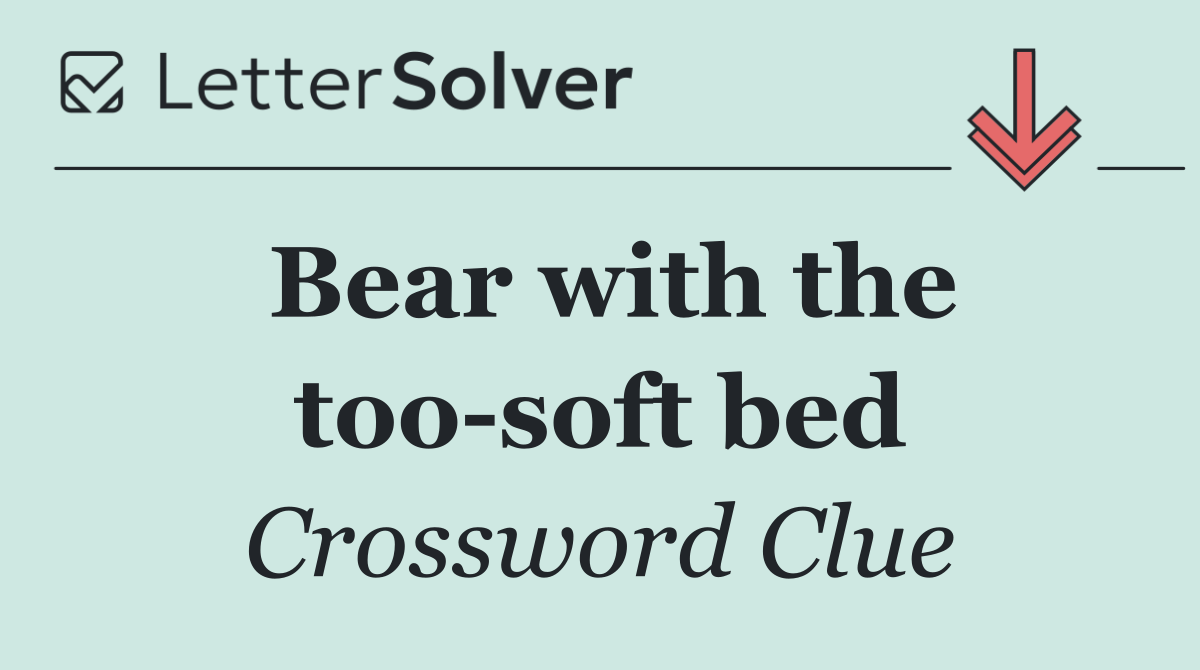 Bear with the too soft bed