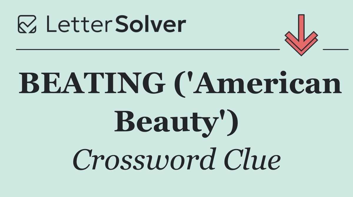 BEATING ('American Beauty')