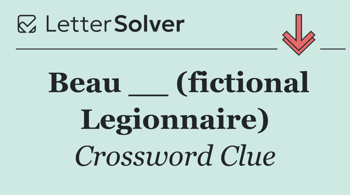 Beau __ (fictional Legionnaire)