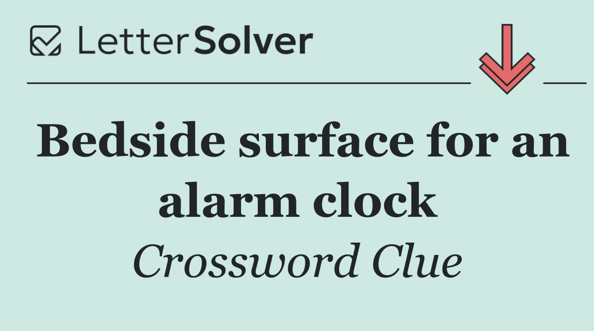 Bedside surface for an alarm clock