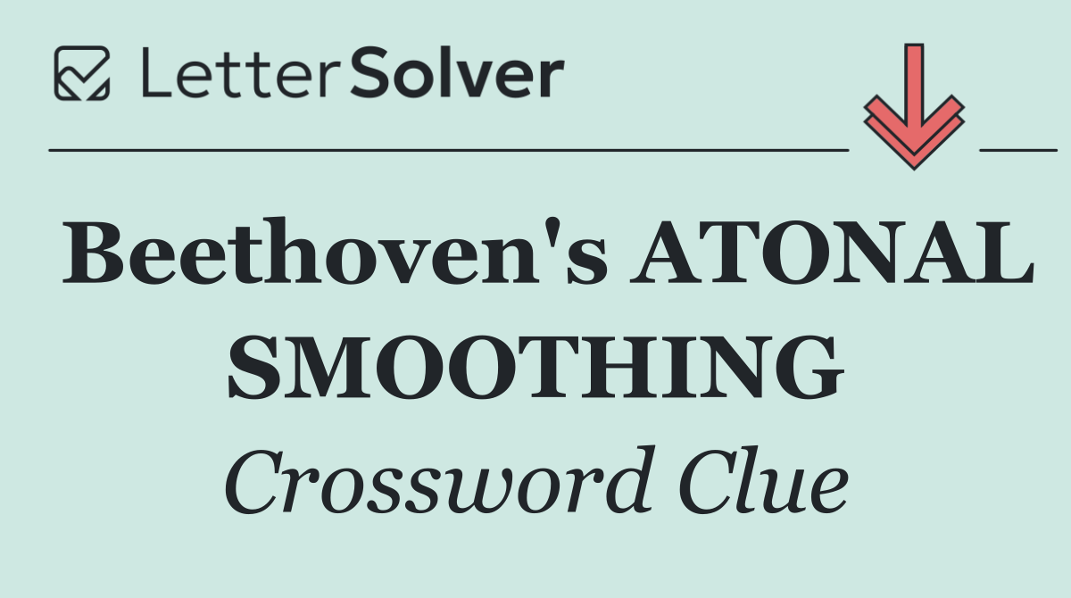 Beethoven's ATONAL SMOOTHING