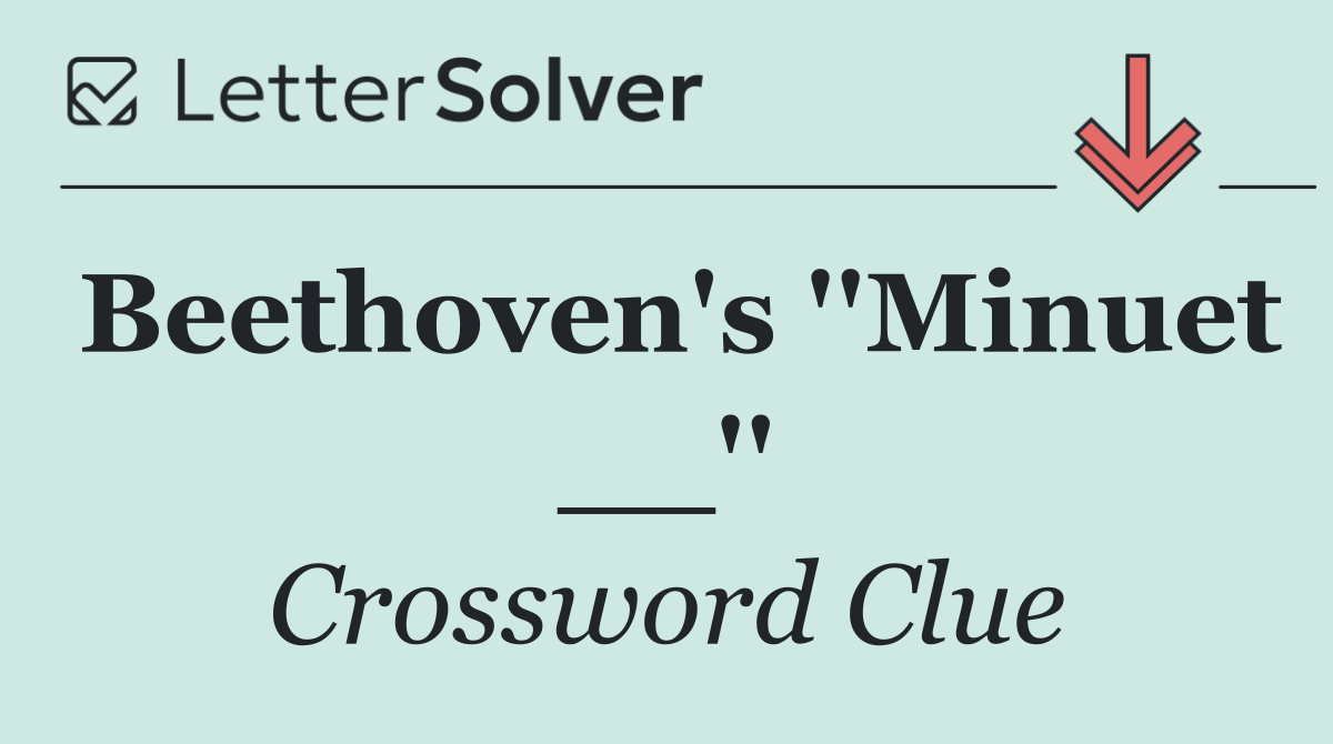 Beethoven's ''Minuet __''