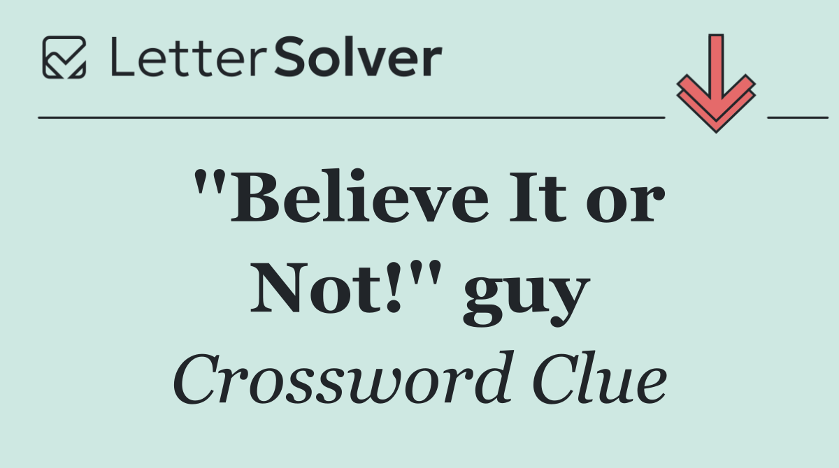 ''Believe It or Not!'' guy