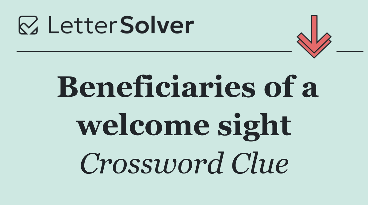 Beneficiaries of a welcome sight