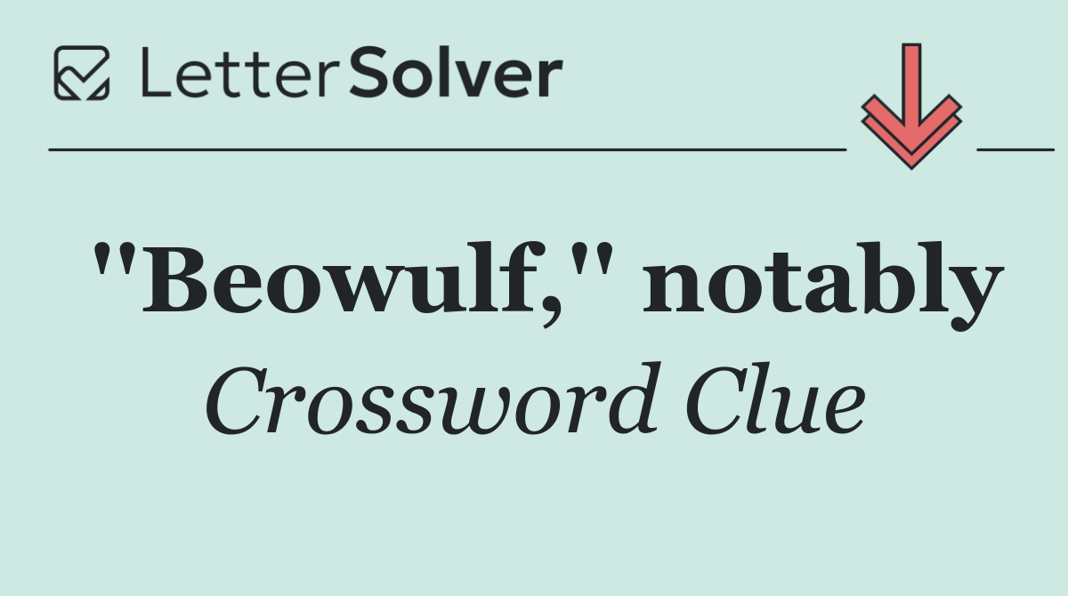 ''Beowulf,'' notably