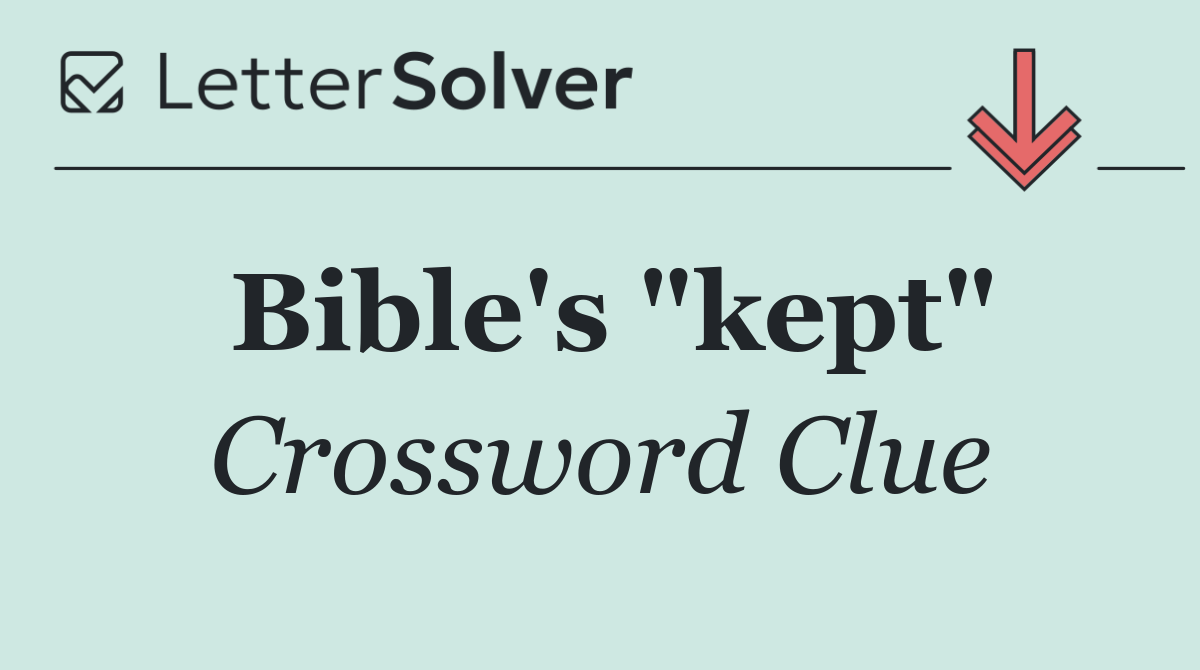 Bible's "kept"