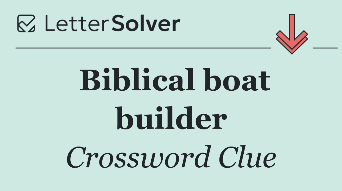 Biblical boat builder