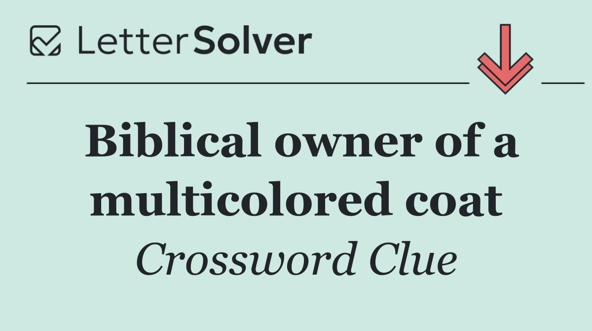 Biblical owner of a multicolored coat