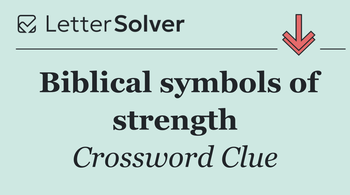 Biblical symbols of strength