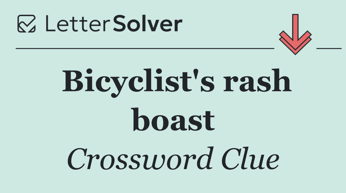 Bicyclist's rash boast