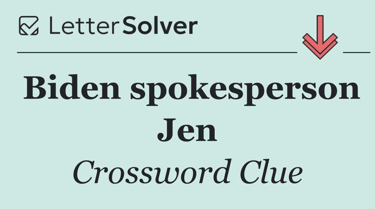 Biden spokesperson Jen
