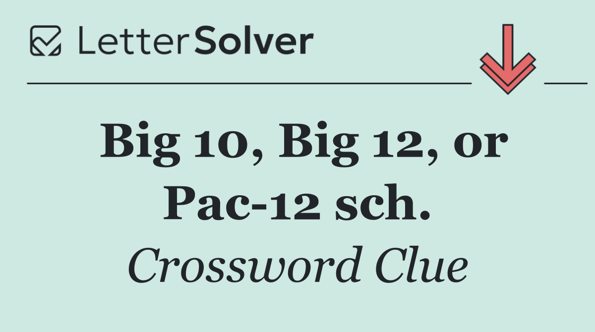 Big 10, Big 12, or Pac 12 sch.