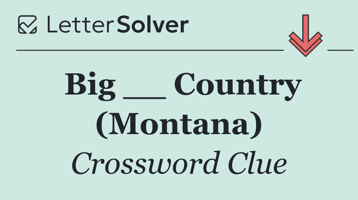 Big __ Country (Montana)