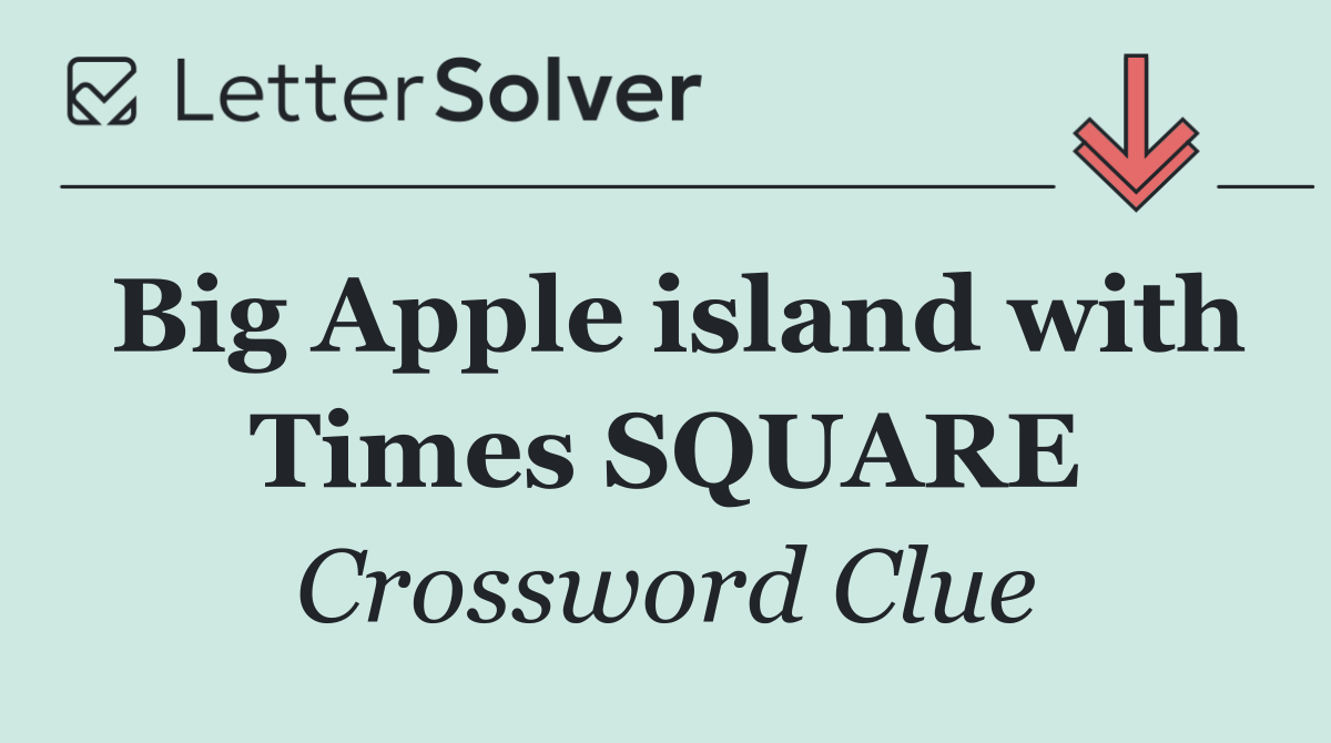 Big Apple island with Times SQUARE