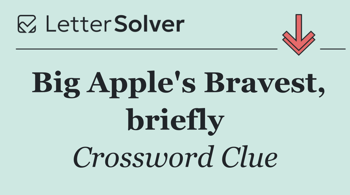 Big Apple's Bravest, briefly