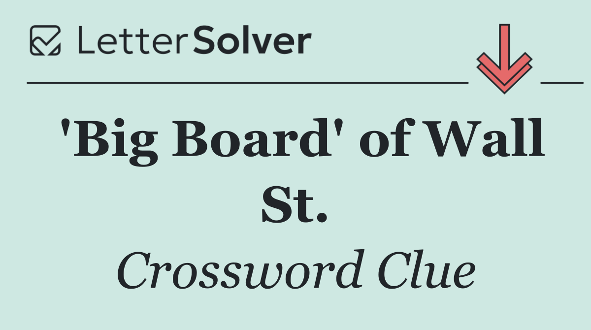 'Big Board' of Wall St.