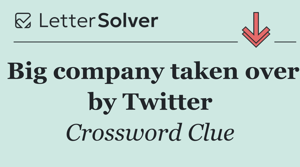 Big company taken over by Twitter