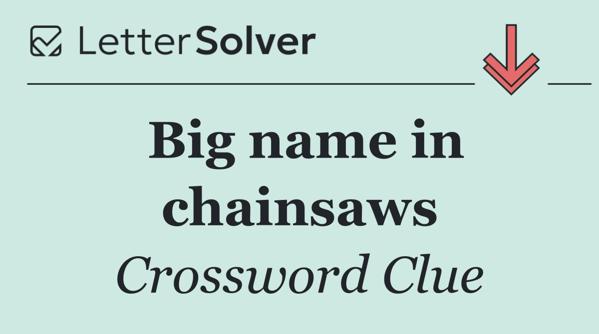 Big name in chainsaws