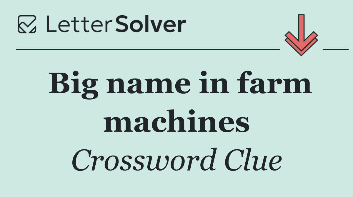 Big name in farm machines