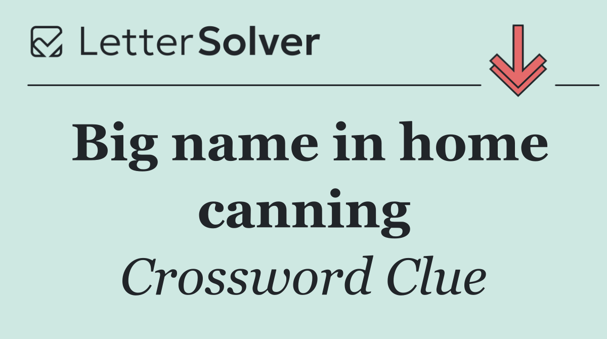 Big name in home canning