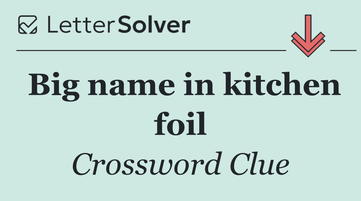 Big name in kitchen foil