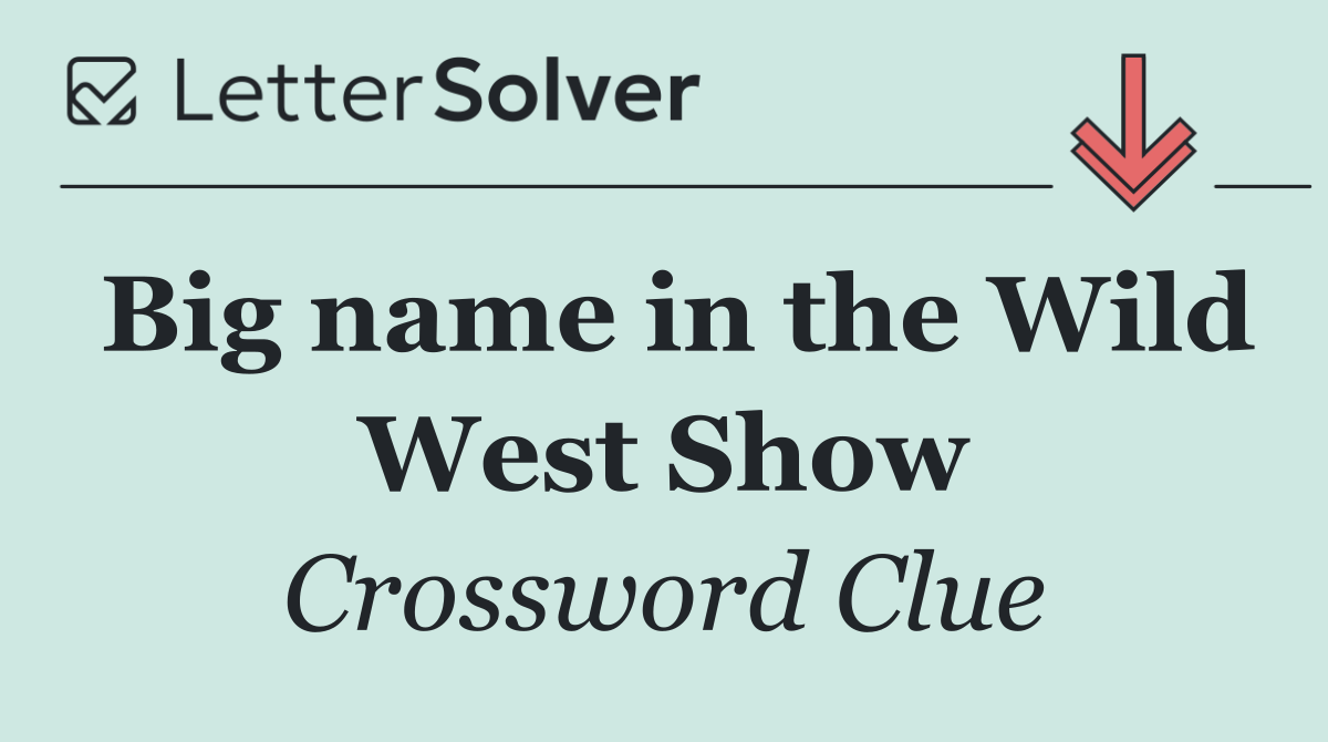 Big name in the Wild West Show