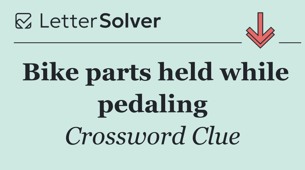 Bike parts held while pedaling