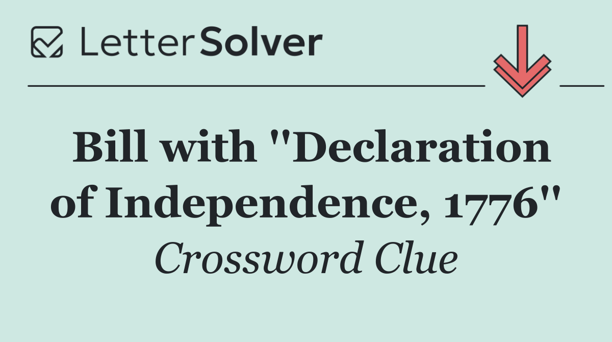 Bill with ''Declaration of Independence, 1776''