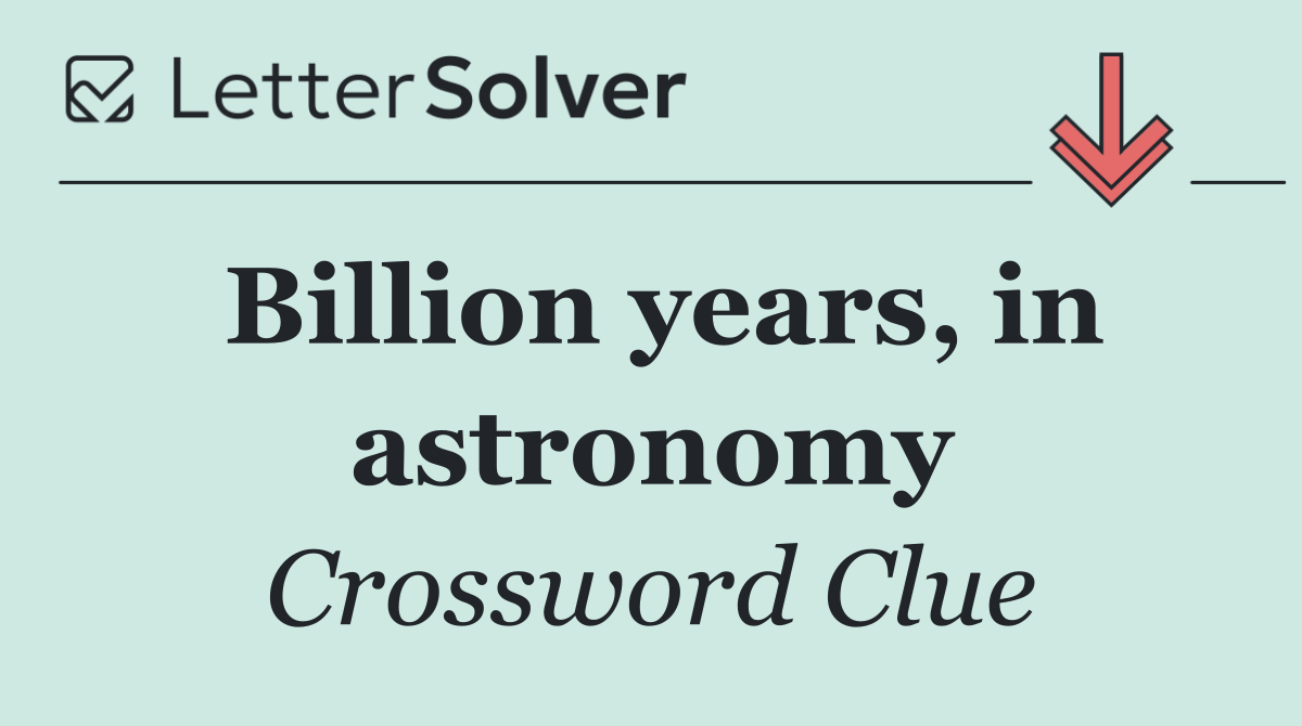 Billion years, in astronomy