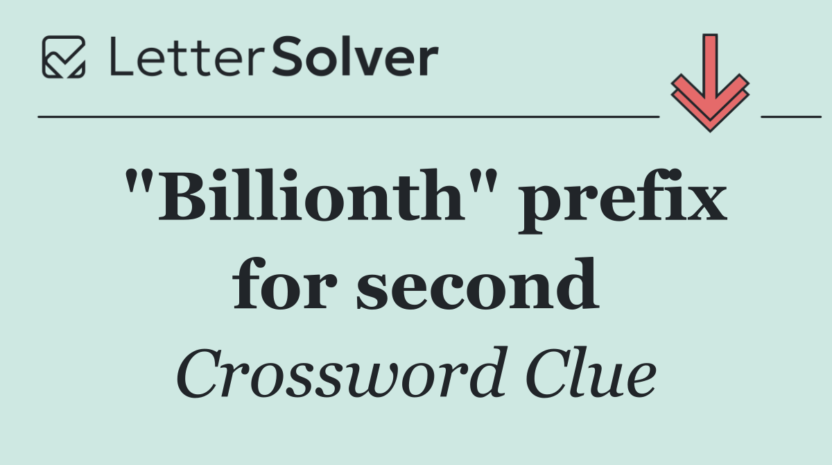 "Billionth" prefix for second