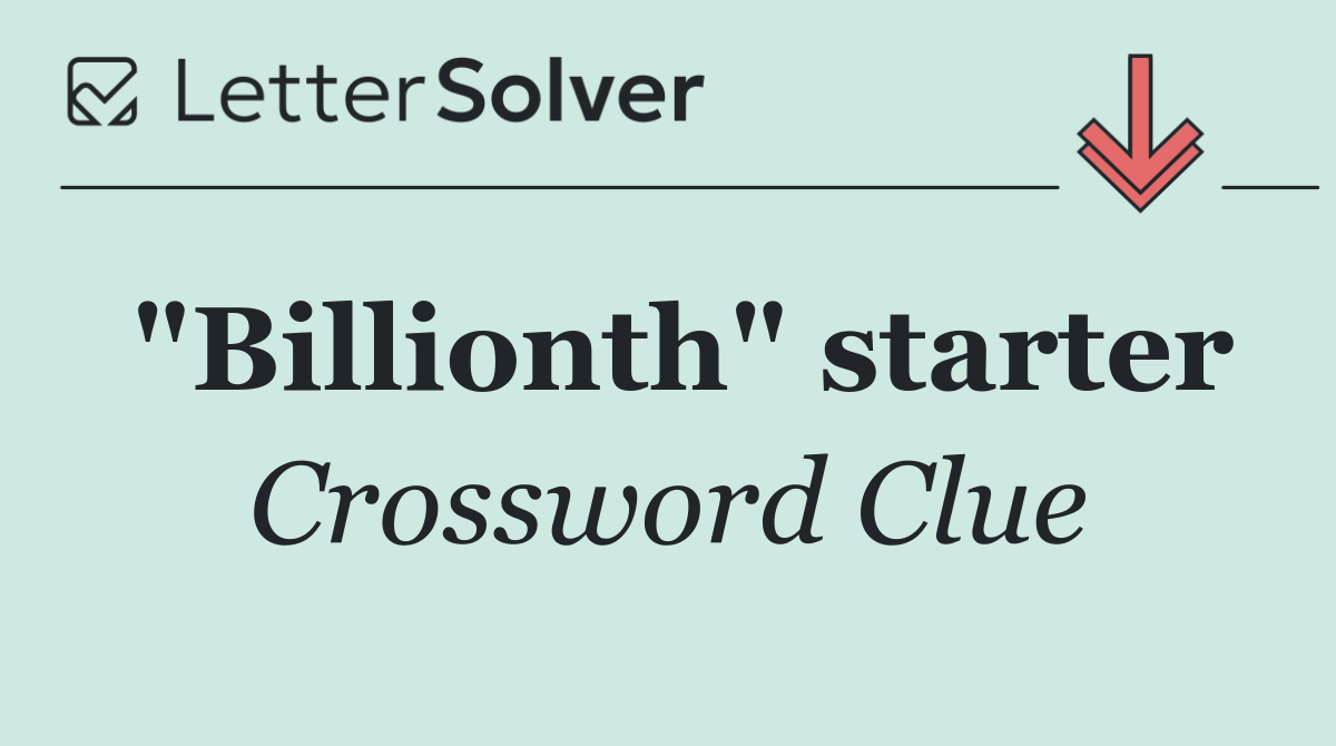 "Billionth" starter